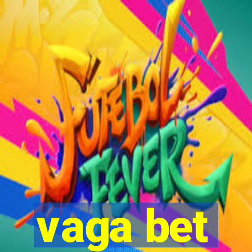 vaga bet